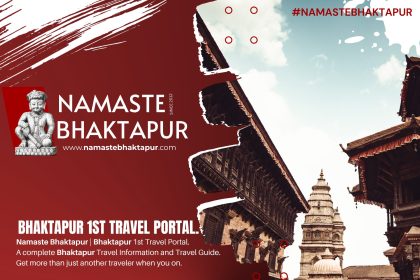 Namaste Bhaktapur Bhaktapur 1st Travel Portal.A Complete Bhaktapur Travel Information And Travel Guide. Get More Than Just Another Traveler When You On